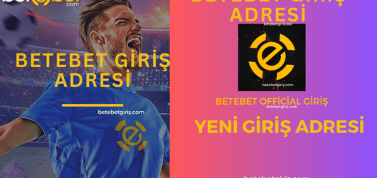 Betebet Giriş ve Betebet Yeni Adresi: Kaç Oldu?